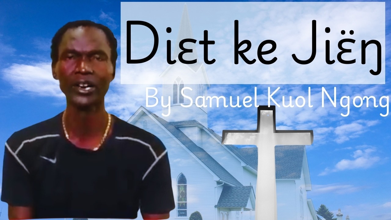 Diet ke Jieng covered by Evangelist; Samuel Kuol Ngong