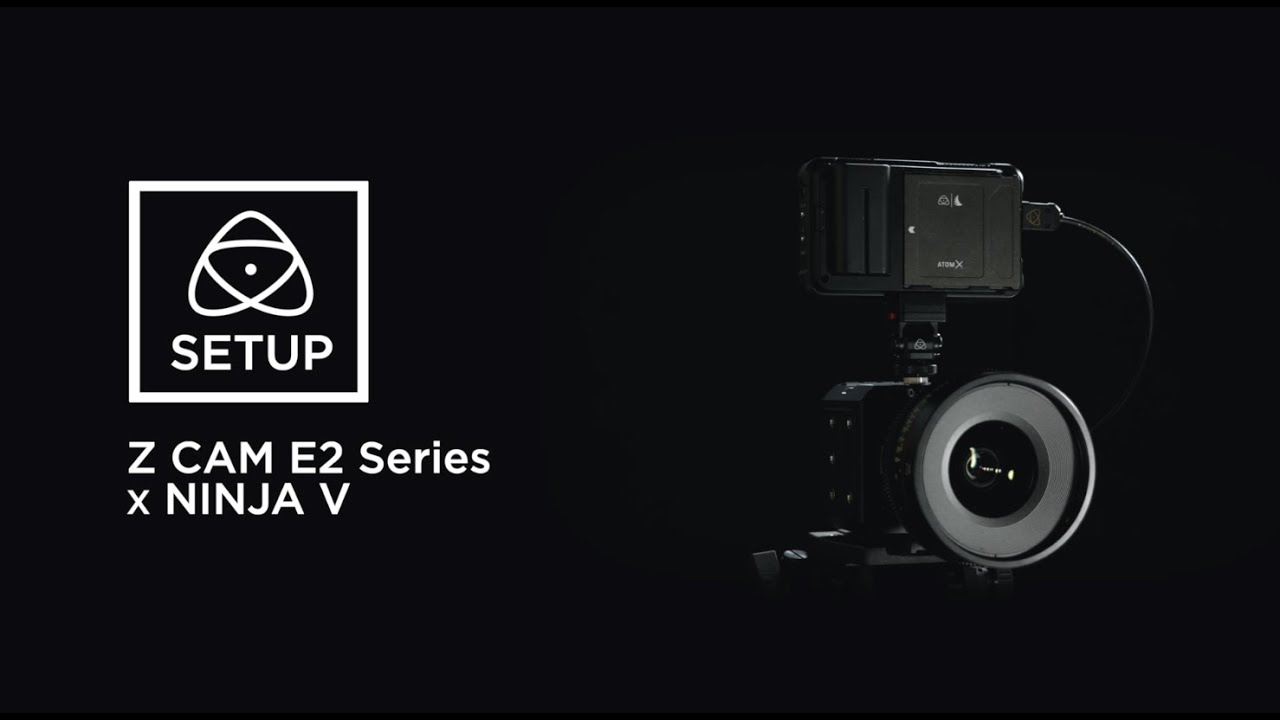 Z CAM E2 Series & NINJA V  - ProRes RAW + camera control setup guide