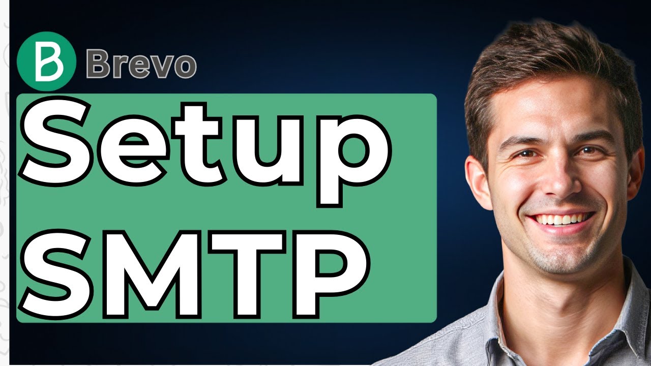 How To Setup Brevo SMTP [2025 Full Guide] [2026 Guide]