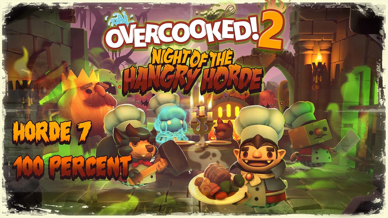 Overcooked 2 Night of the Hangry Horde 7 100 Percent