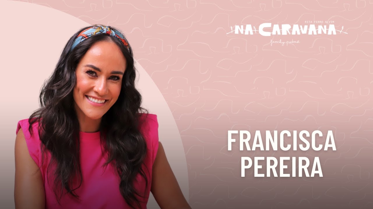 N'A Caravana com Francisca Pereira #147 Alegria, Brasil e para além do Ricardo Pereira