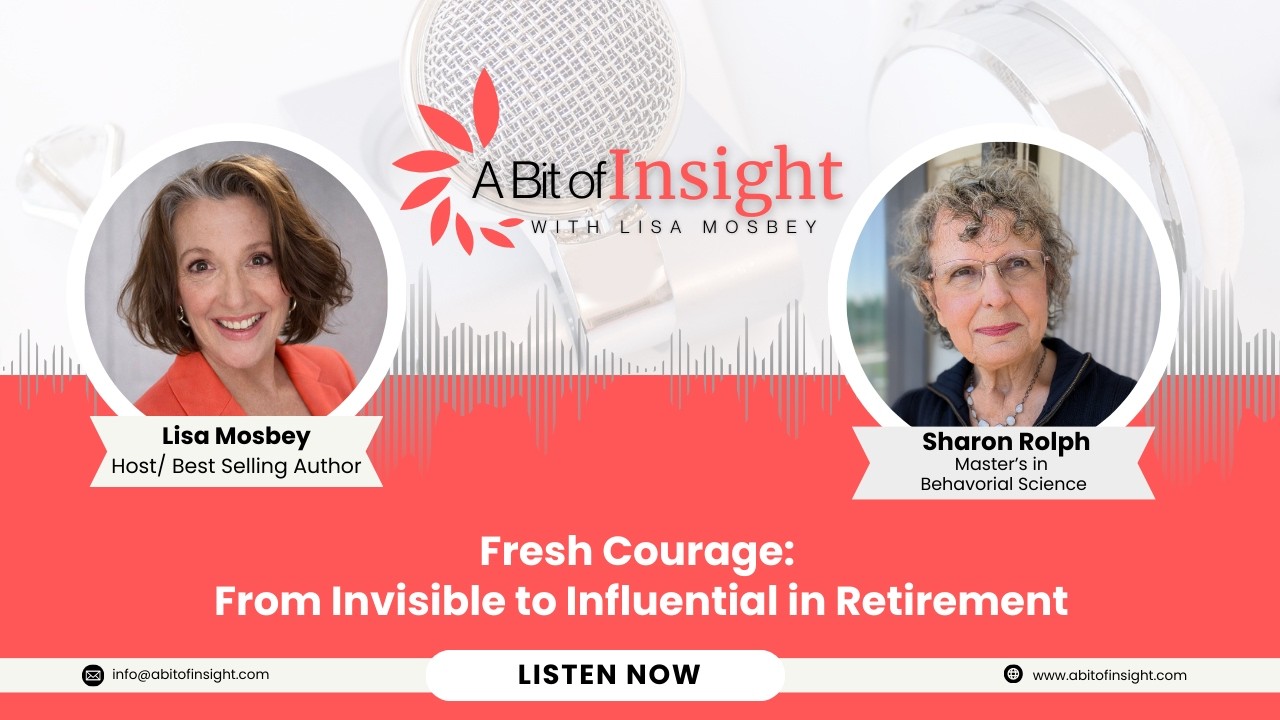 Fresh Courage: From Invisible to Influential in Retirement