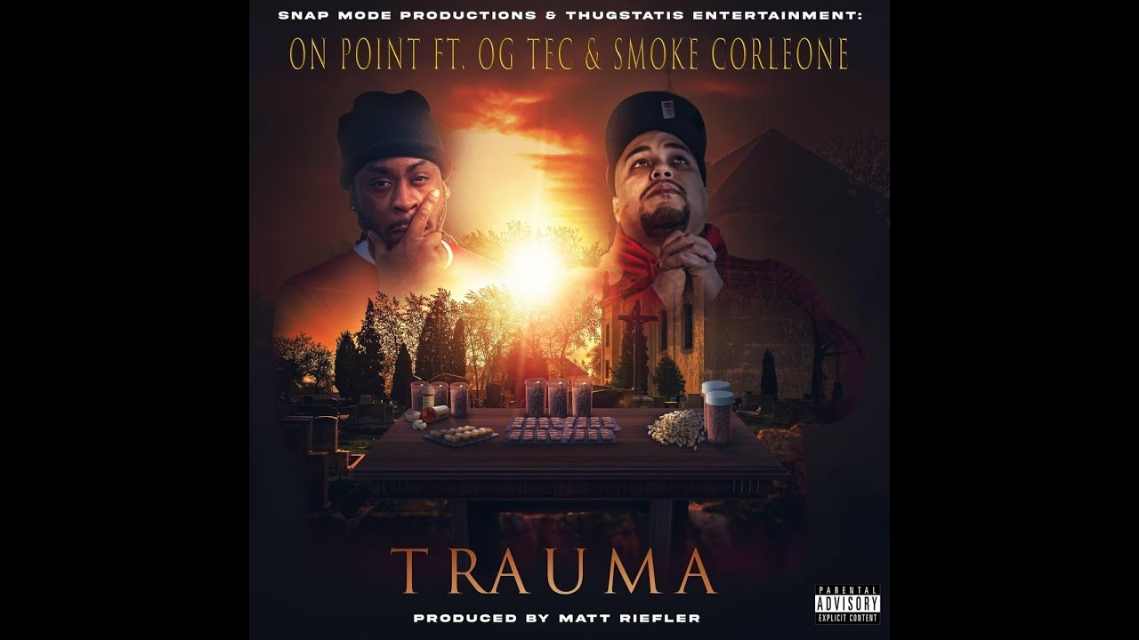 On Point & OG Tec Feat. Smoke Corleone - Trauma (Official Video) SHOT By ‪@Osovisualz‬