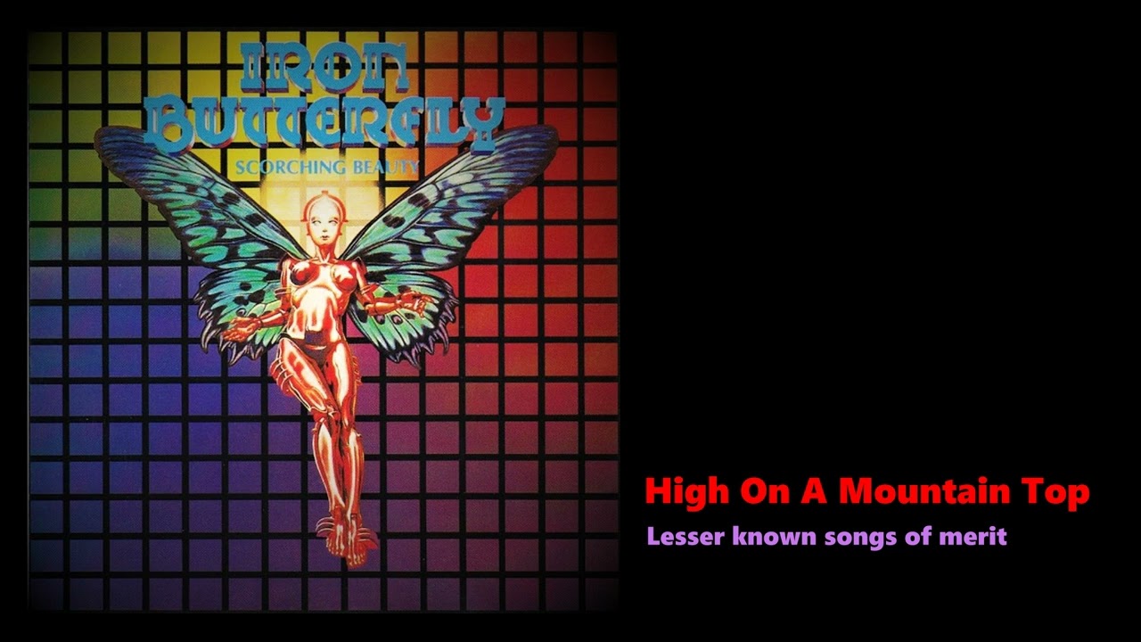 High On A Mountain Top - Iron Butterfly