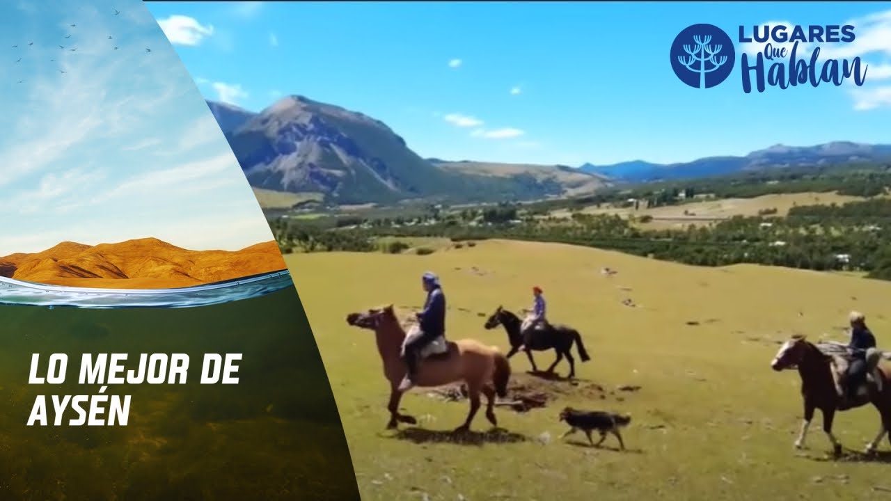 Lo Mejor de Lugares Que Hablan. Ays&eacute;n. S&aacute;bado 24 de abril, 2021.