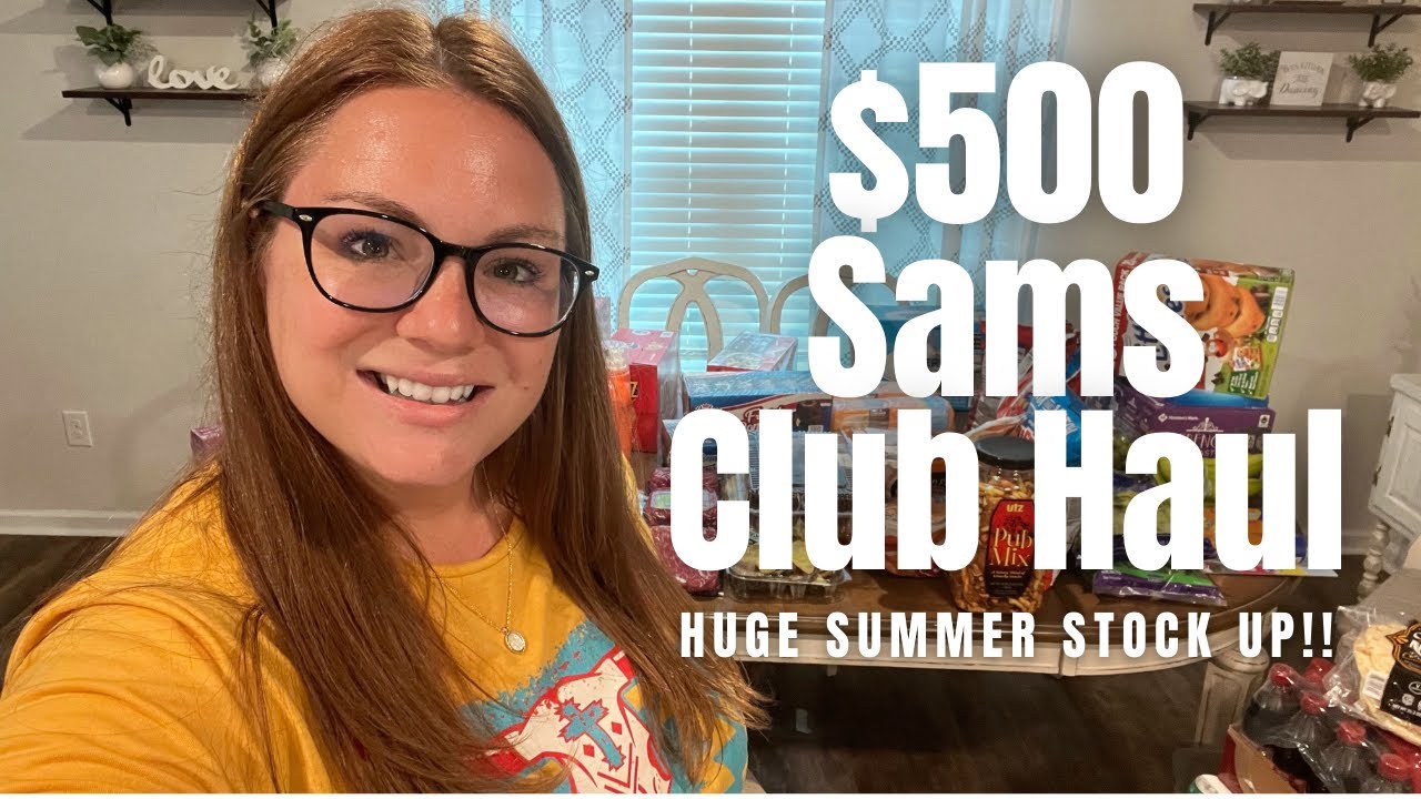 Sams Club Haul June 2022 | Huge $500 Haul!!