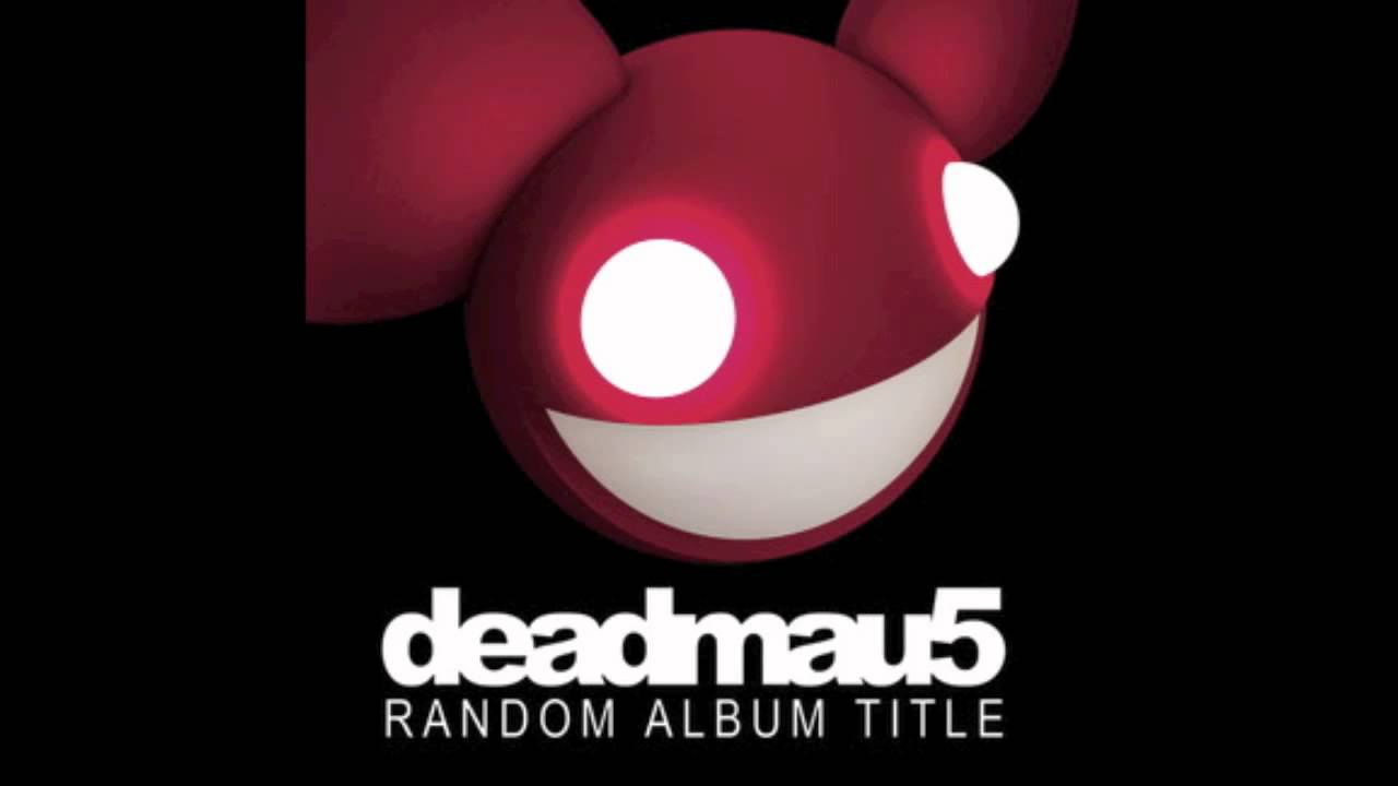Deadmau5 - Random Album Title (Continuous Mix) Full 1 hour 12 minutes.