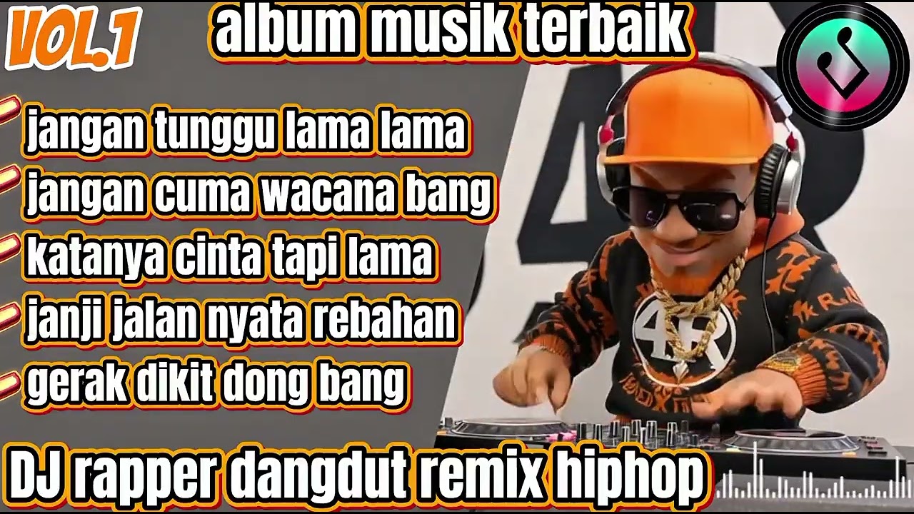 🔴JANGAN TUNGGU LAMA LAMA🎶BEST DJ RAPPER HIPHOP TERBARU 2025 || FULL ALBUM SINDIRAN KERAS🎧 #djhiphop