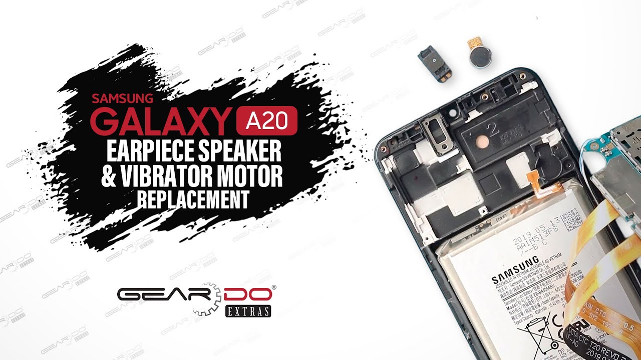 Samsung Galaxy A20 Earpiece speaker & Vibrator Motor Replacement