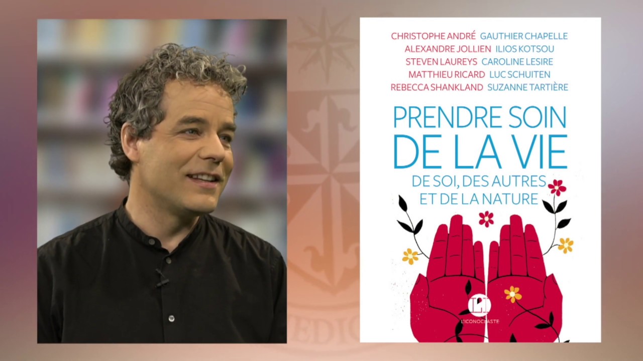 Ilios Kotsou : Prendre soin de la vie