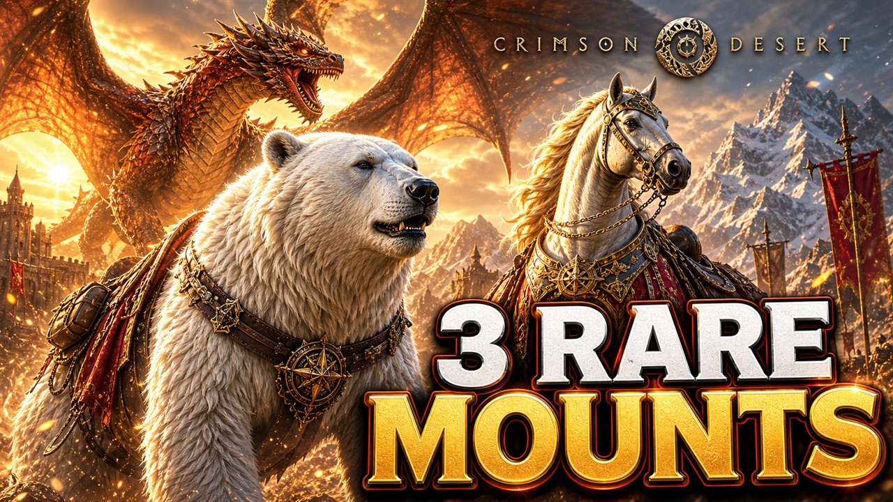 Rare Mounts You Need in Crimson Desert &mdash; Dragon, Tiger, Lion, Phoenix & More