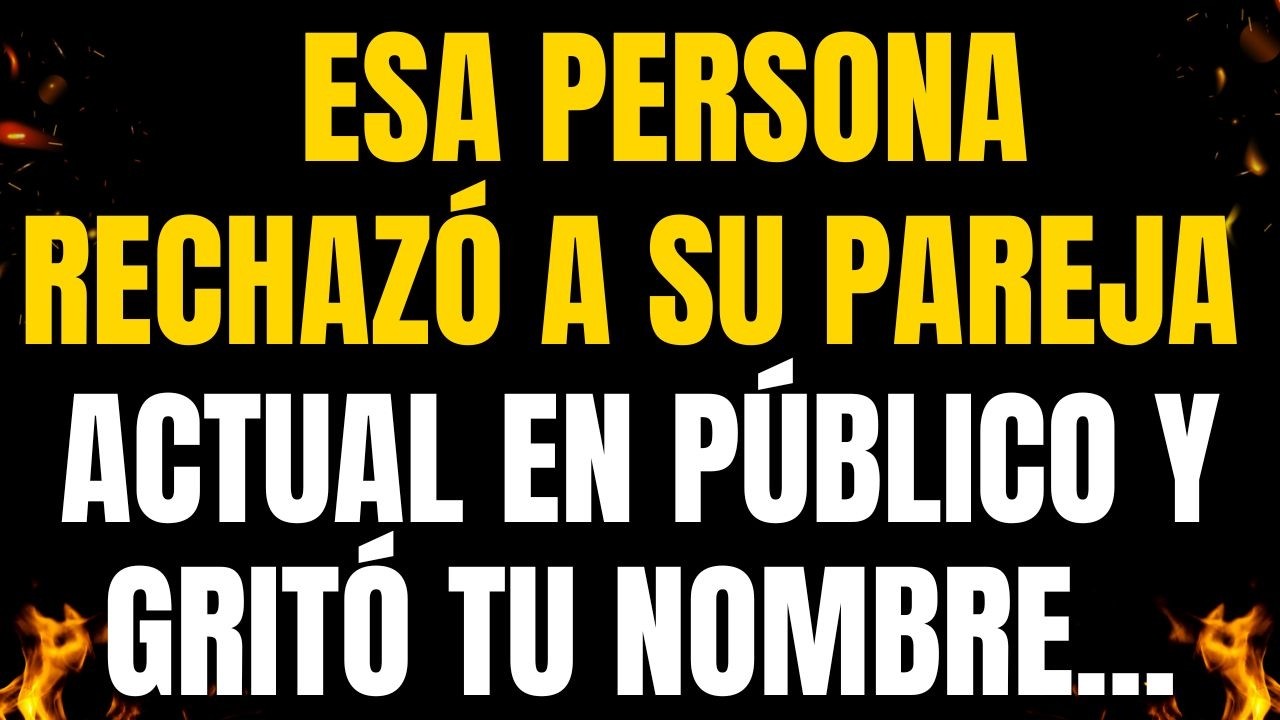 💌❤️¡MENSAJES DE LOS ÁNGELES PARA TI! ESA PERSONA RECHAZÓ A SU PAREJA ACTUAL EN PÚBLICO Y GRITÓ TU