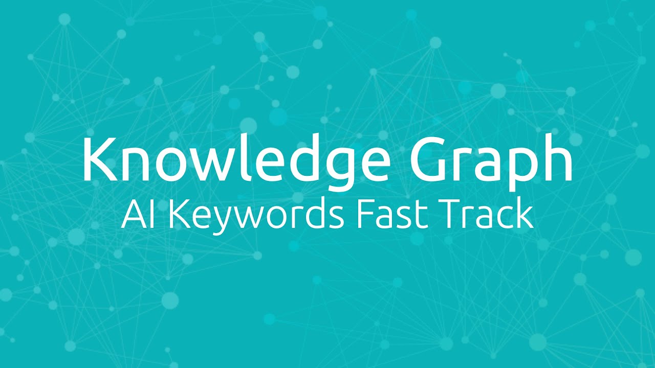 AI Keywords Fast Track: Knowledge Graph