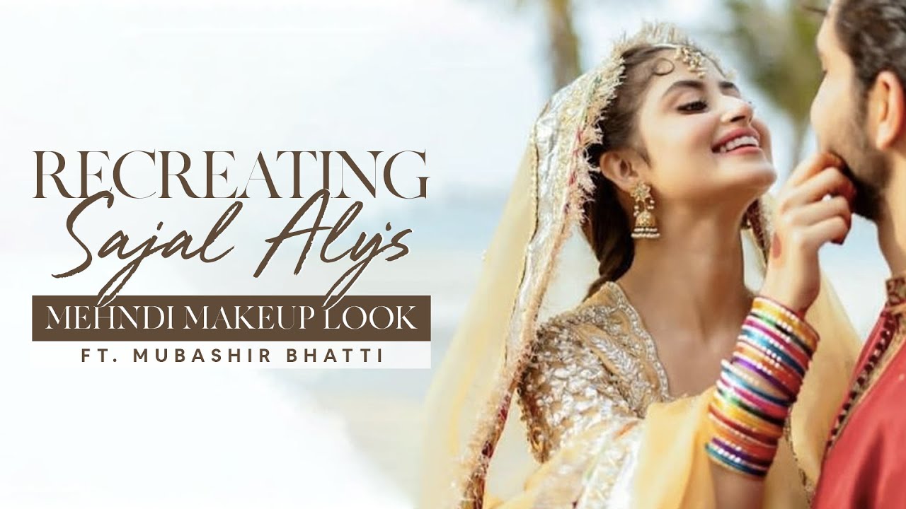 Sajal Aly’s Mehndi Look Recreated | Mubashir Bhatti | Mashion