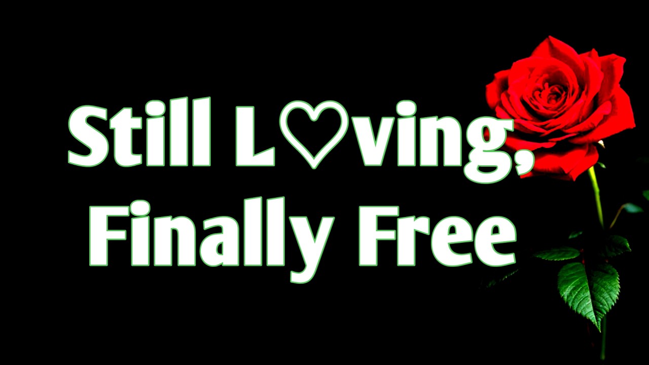 Still Loving You ❣️💕, But Finally Free From the Weight of What We Were 