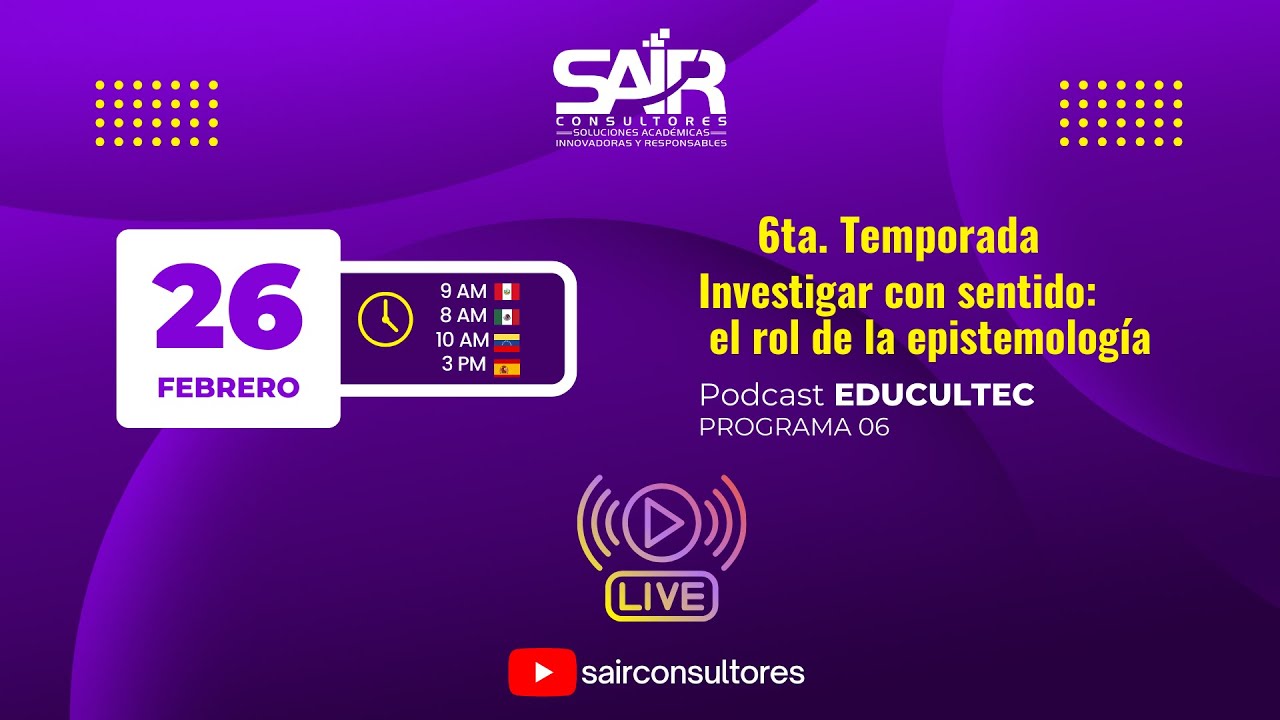 EDUCULTEC T6-06 Investigar con sentido: el rol de la epistemología. Con la Mag. Rita Ameli
