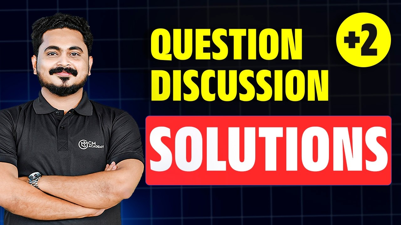 SOLUTIONS | CHEMISTRY | QUESTION DISCUSSION | CM ACADEMY