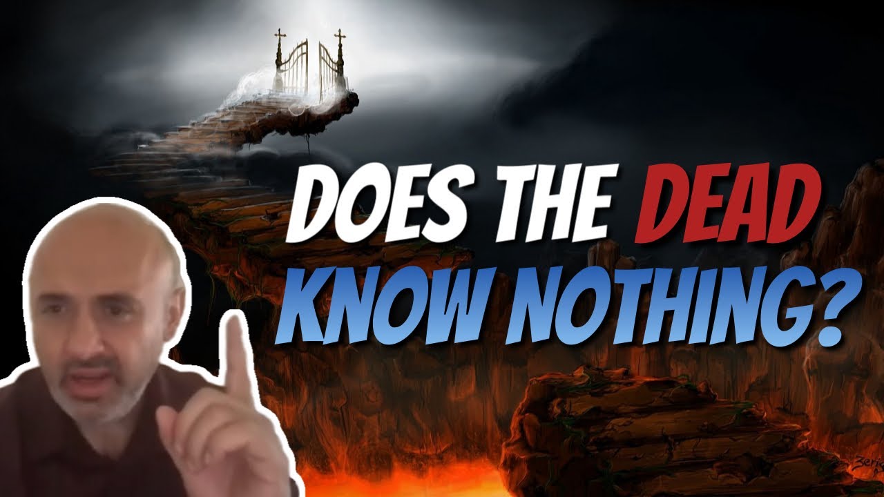 Do the Dead perish and know nothing? Ecclesiastes 9:5