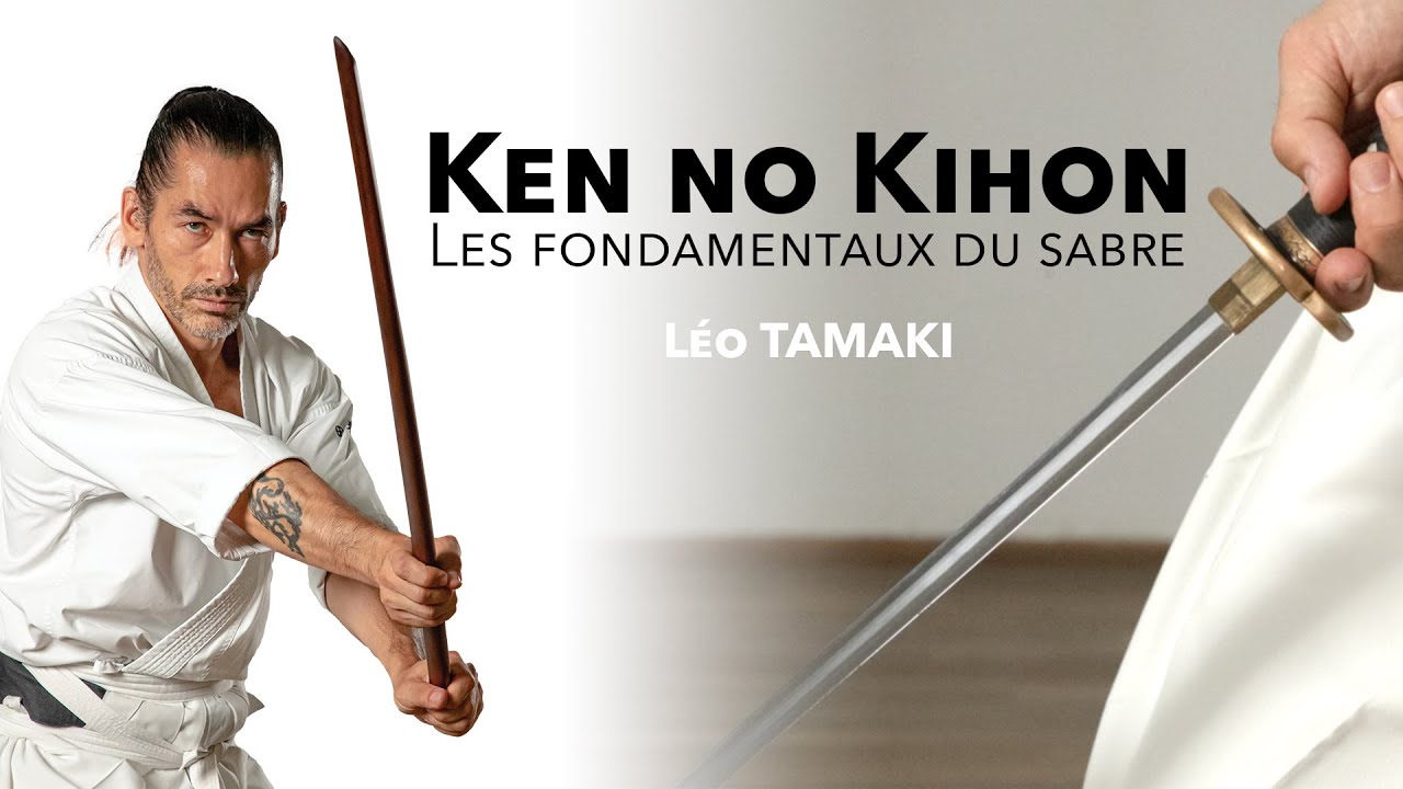 Ken no Kihon - L&eacute;o Tamaki - Les Fondamentaux du Sabre