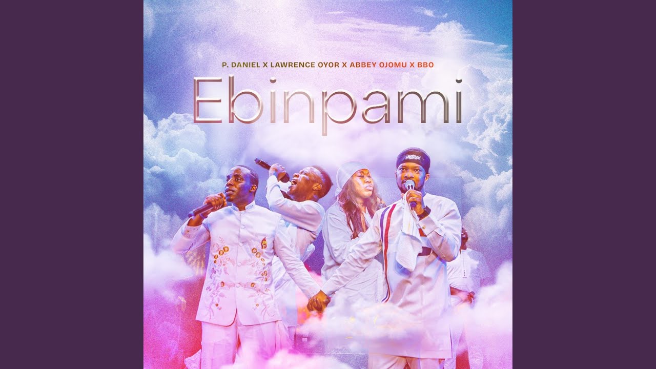 Ebi n’pami (feat. Lawrence Oyor, Abbey Ojomu & BBO)
