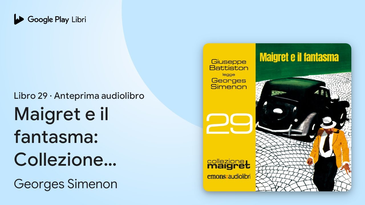 Maigret e il fantasma: Collezione Maigret 29 di Georges Simenon · Anteprima audiolibro