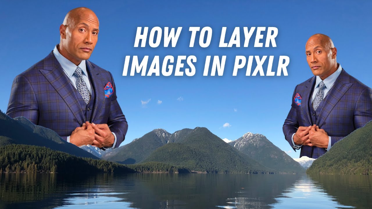 How to Layer Images in Pixlr.com [Photo Editing and Layering Tips]