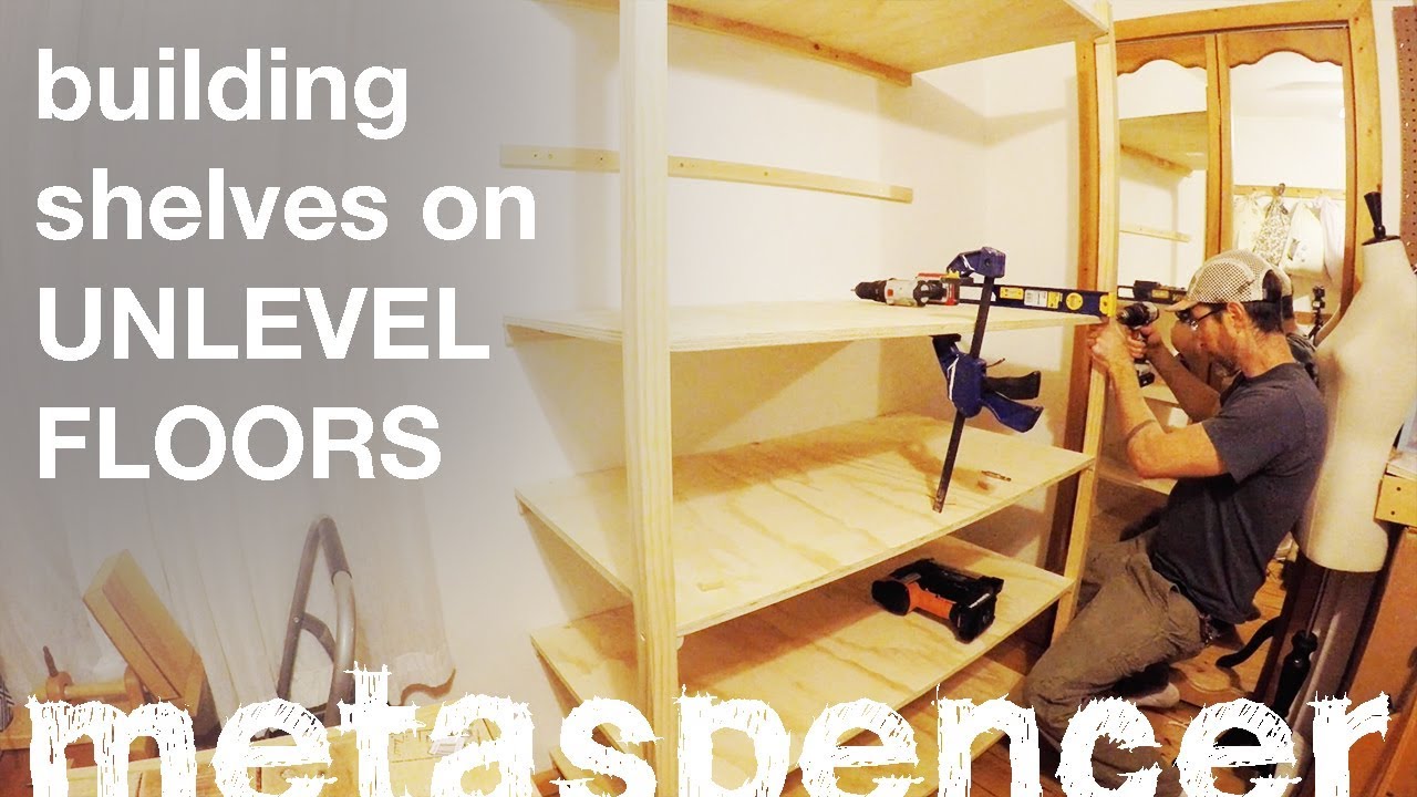Building Shelves on UNLEVEL FLOORS