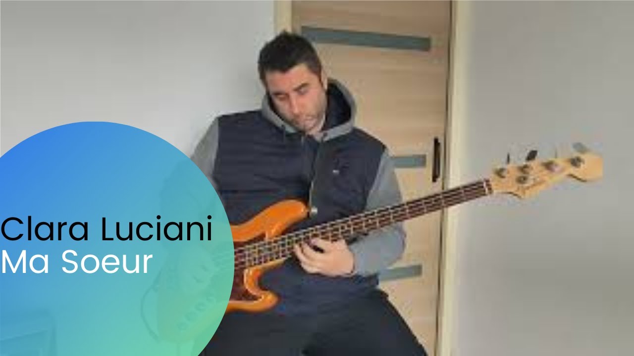 Clara Luciani - Ma Sœur - Bass Cover