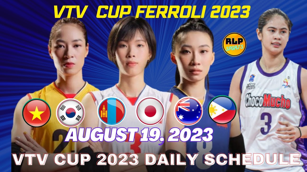 VTV CUP 2023 DAILY GAME SCHEDULE AUGUST 19,2023|CHOCO MUCHO AT VIETNAM NATIONAL TEAM 1|RLP SPORTS