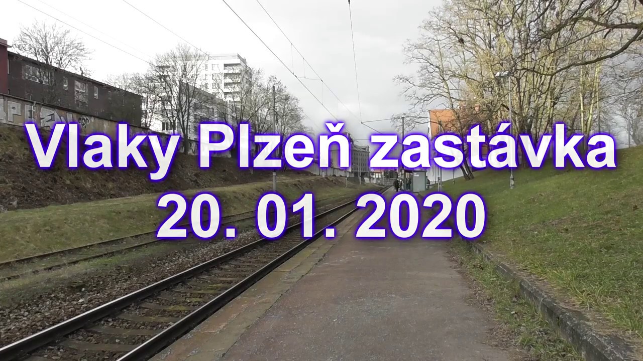 Vlaky Plzeň zastávka 20. 01. 2020