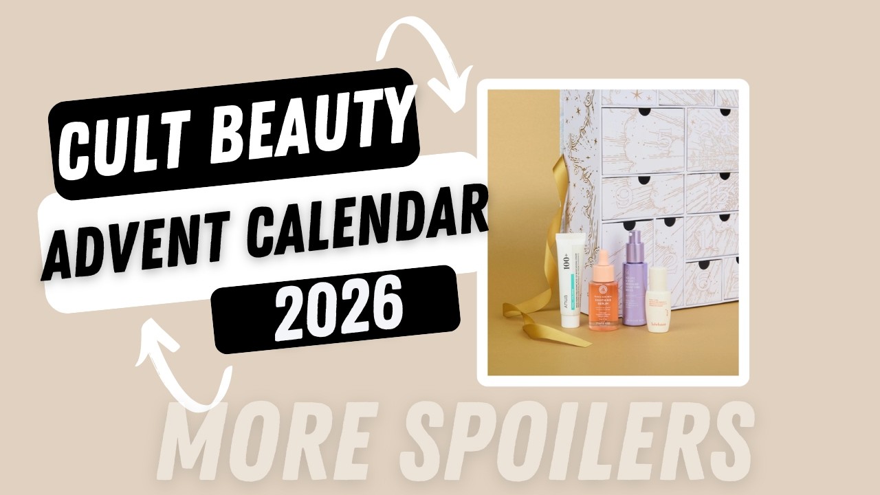 Cult Beauty Advent Calendar 2026: More Products Revealed! 👀