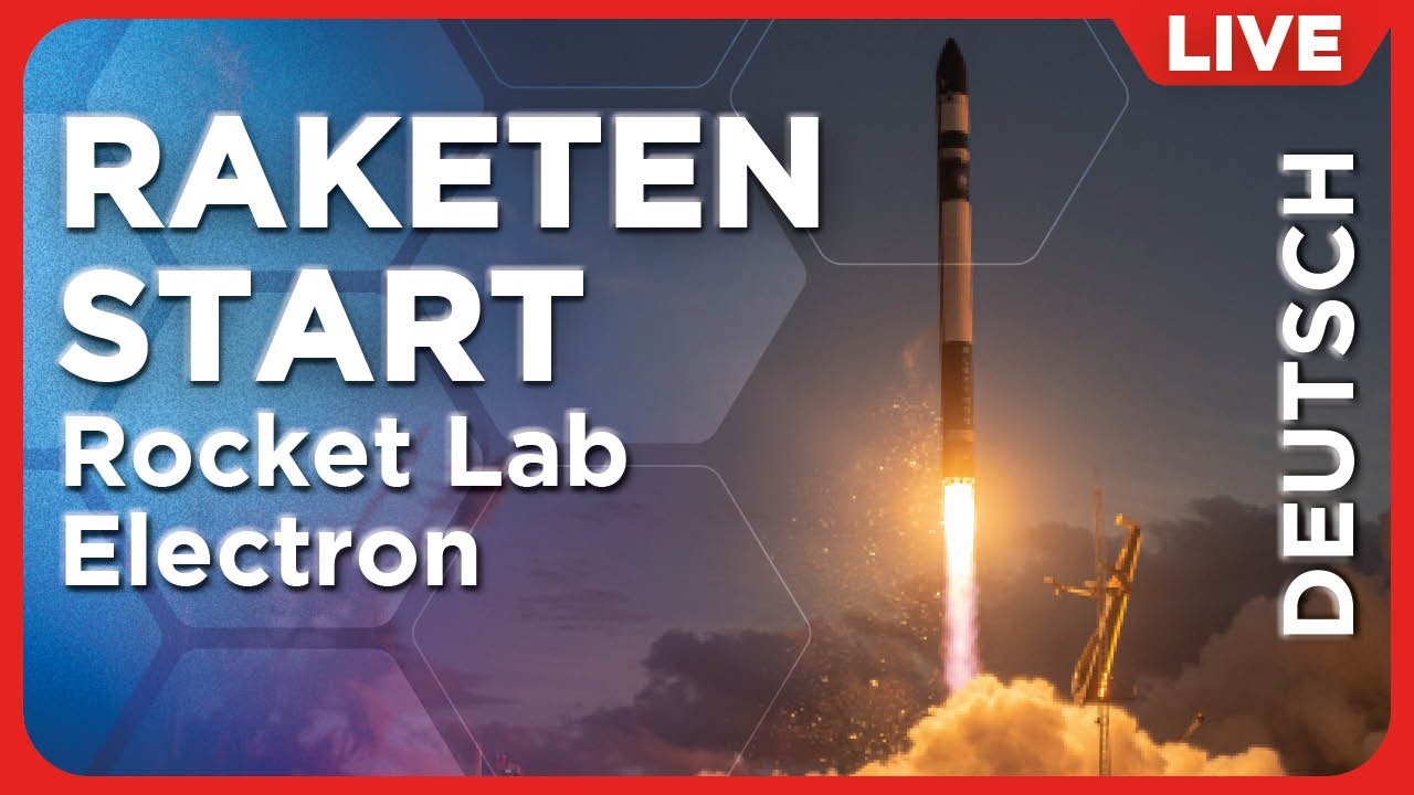 Livestream: Rocket Lab Electron Raketenstart mit Mission 