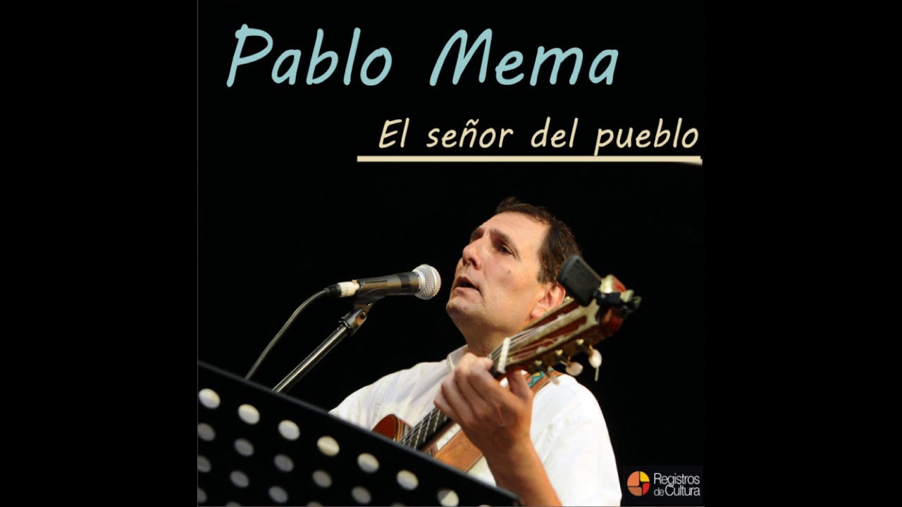 Pablo Mema - Como abrojo de mi monte