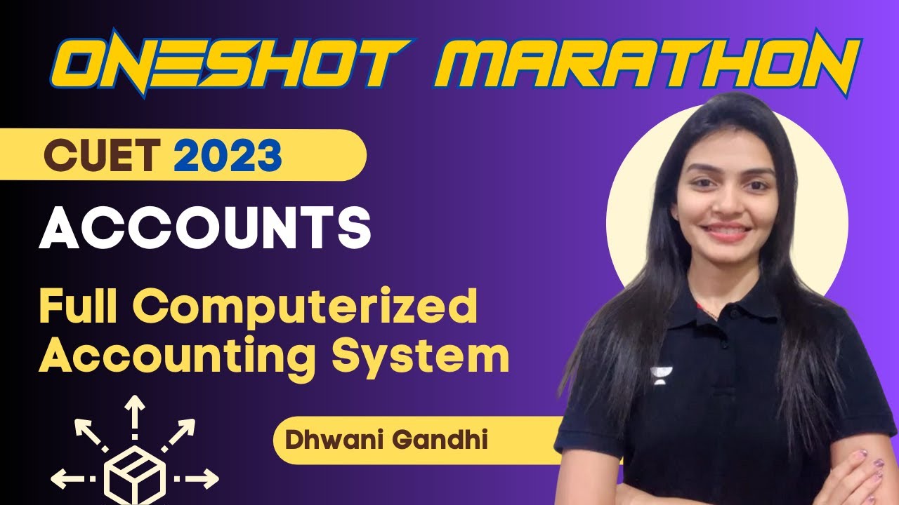 Full Computerized Accounting System ONE SHOT Marathon | CUET | Dhwani Gandhi