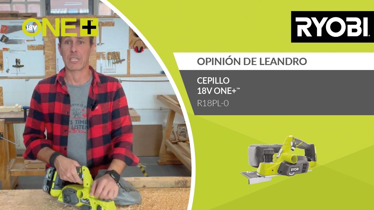 Cepillo 18V ONE+&trade; : Opini&oacute;n de Leandro - RYOBI&reg;