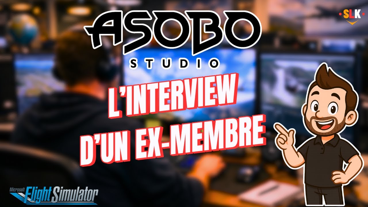 MSFS 2020/24 : L'INTERVIEW D'UN EX-MEMBRE D'ASOBO STUDIO