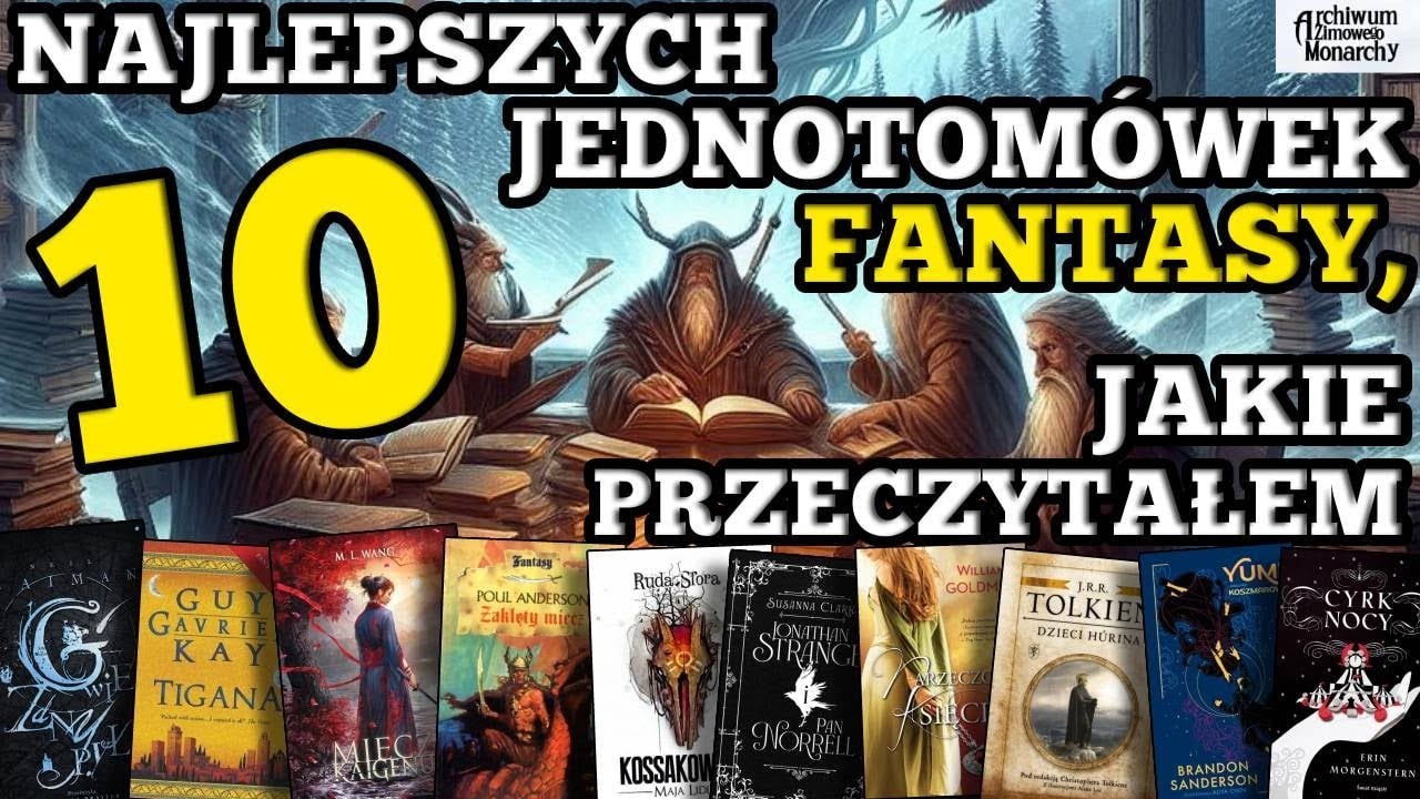 10 NAJLEPSZYCH JEDNOTOMÓWEK FANTASY, JAKIE PRZECZYTAŁEM