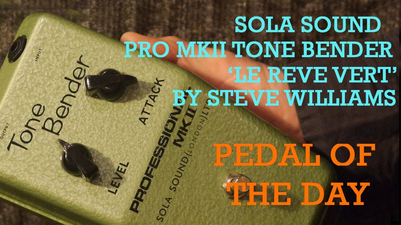 Sola Sound Pro MKII Tone Bender 'Le Reve Vert ' by Steve Williams