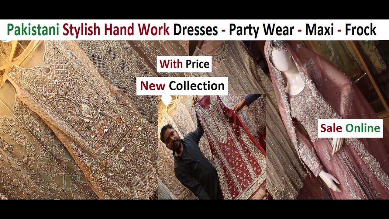 Pakistani Stylish Hand Work Dresses - Party Wear - Maxi - Frock - Wedding Pakistani Suit Online