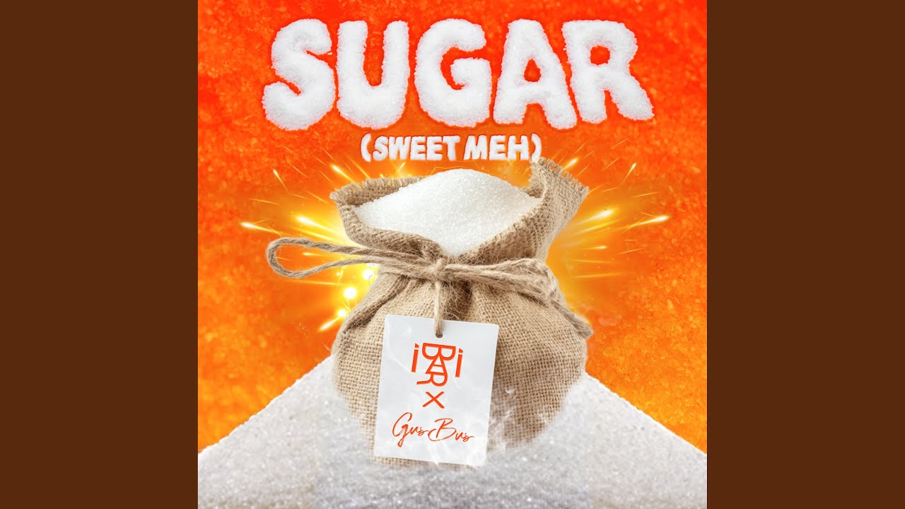 Sugar (Sweet Meh)