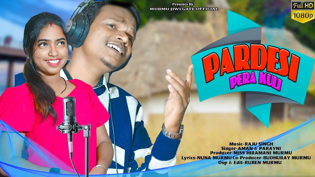 PARDESI PERA KULI || NEW SANTALI VIDEO 2023 || STUDIO VERSION || AMAN MURMU & PORAYNI SOREN
