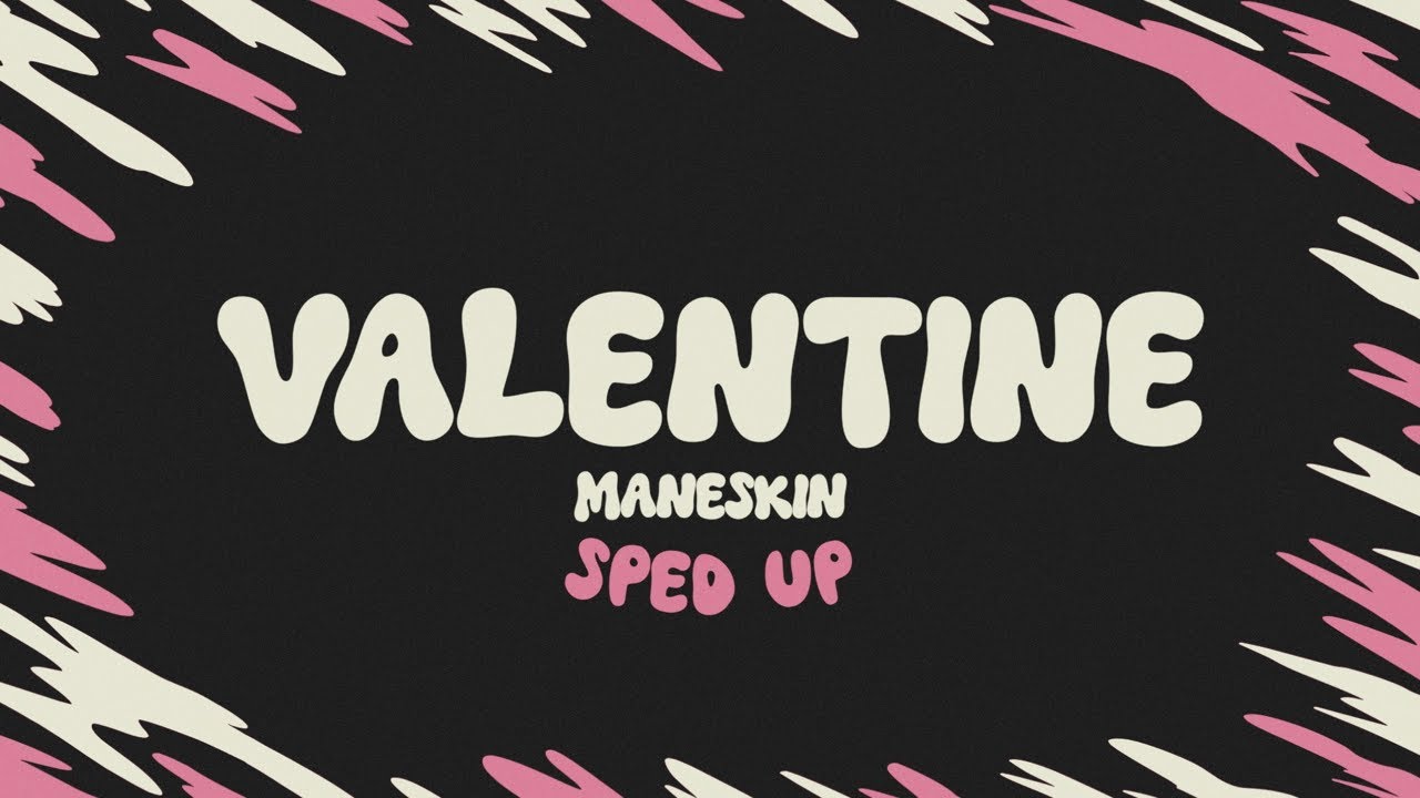 Måneskin - VALENTINE (sped up + lyrics)