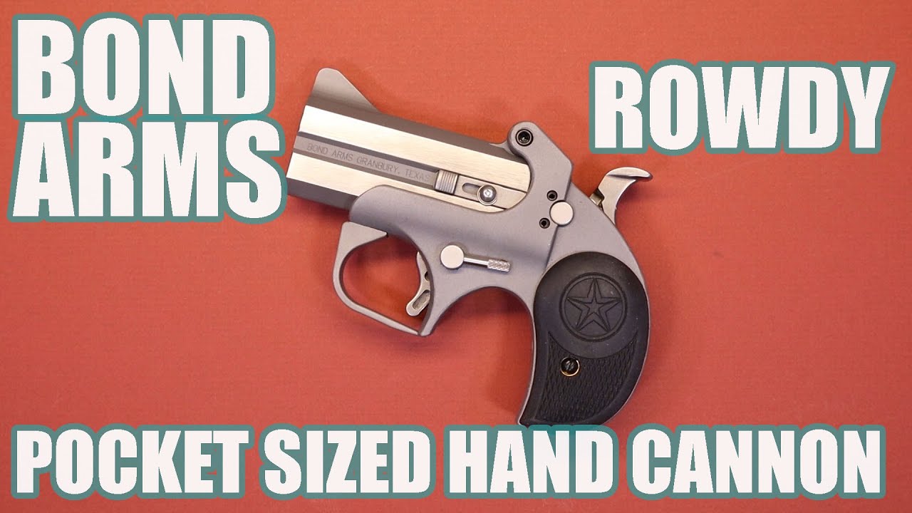 BOND ARMS ROWDY...POCKET SIZED HAND CANNON
