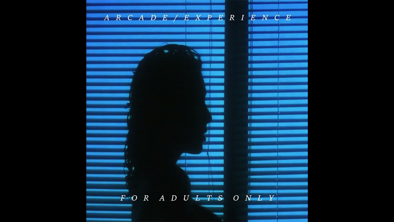 ARCADE/EXPERIENCE - FOR ADULTS ONLY [FULL ABUM,  VAPORWAVE, LATE NIGHT LOFI, SELF SAMPLED]