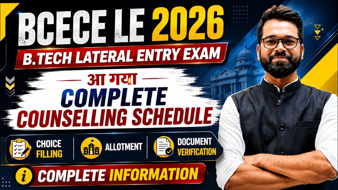 🔥BCECE LE 2026 | Complete Counselling Schedule | Choice Filling | Important Dates | Complete Details