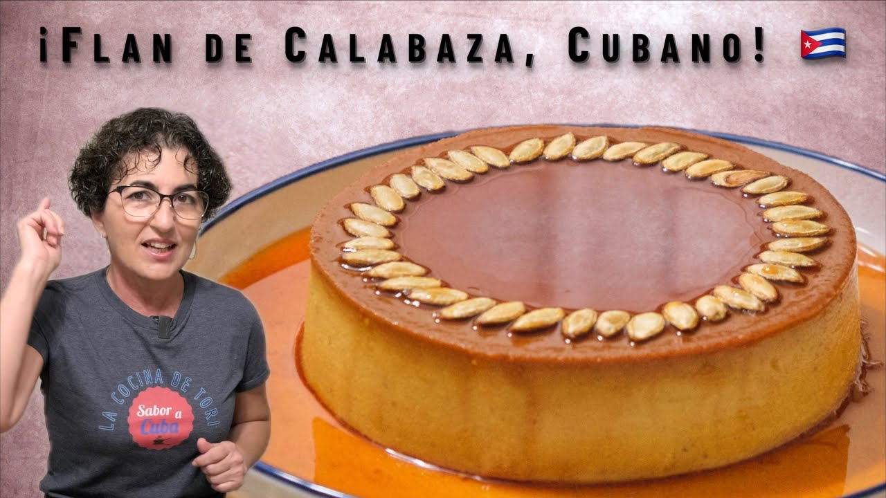 ¡Flan de Calabaza, estilo Cubano! 🇨🇺