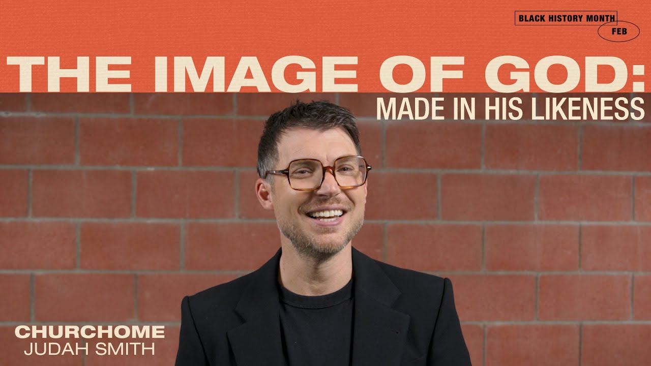 The Image of God: Made in His Likeness | Judah Smith