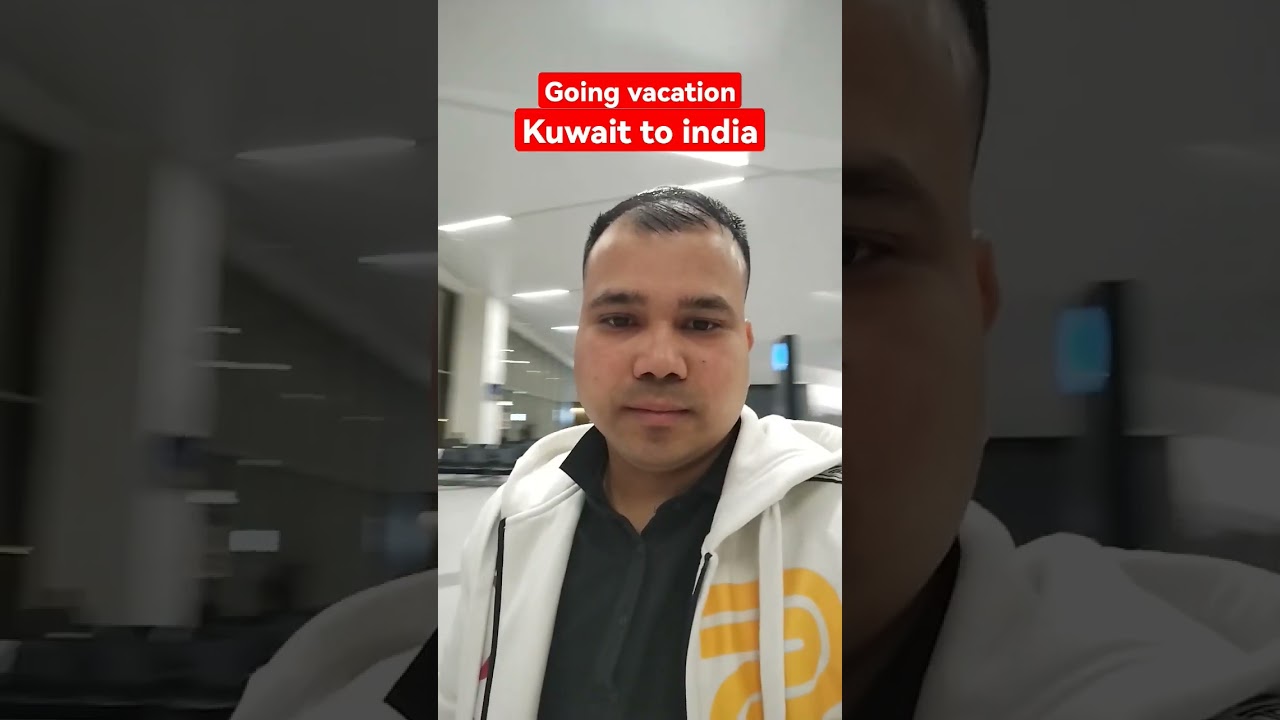 kuwait to india vacation..✌️😊✌️ #shorts #kuwait #vacation #india