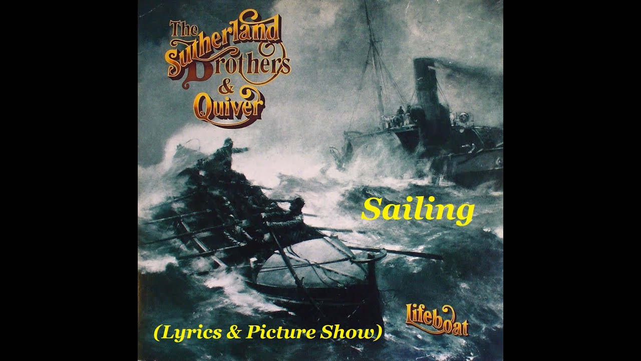 The Sutherland Brothers & Quiver: Sailing: Lyrics & HD Picture Show [1972]