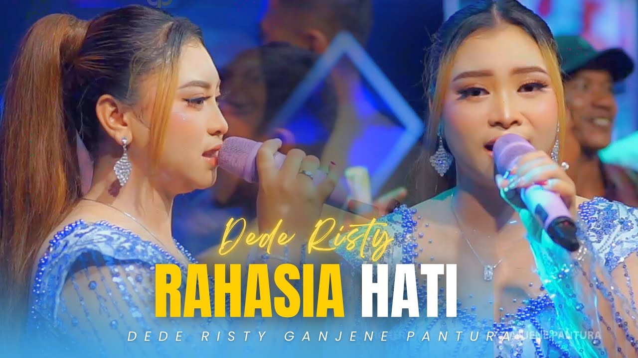 RAHASIA HATI | VOC. DEDE RISTY | LIVE MUSIC GANJENE PANTURA